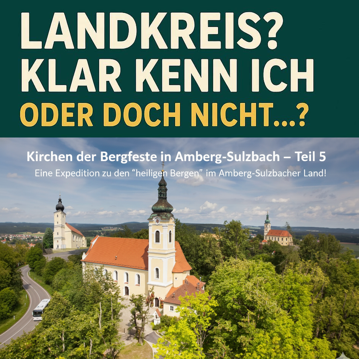 Kirchen der Bergfeste in Amberg-Sulzbach